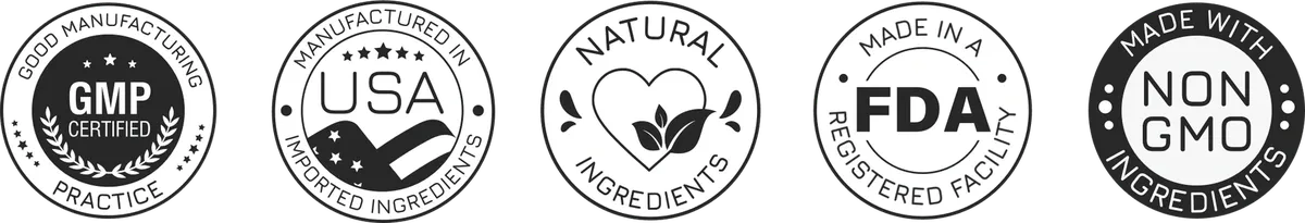 Five black and white seals: GMP Certified, Manufactured in USA with imported ingredients, Natural Ingredients, Made in an FDA Registered Facility, and Made with Non-GMO Ingredients